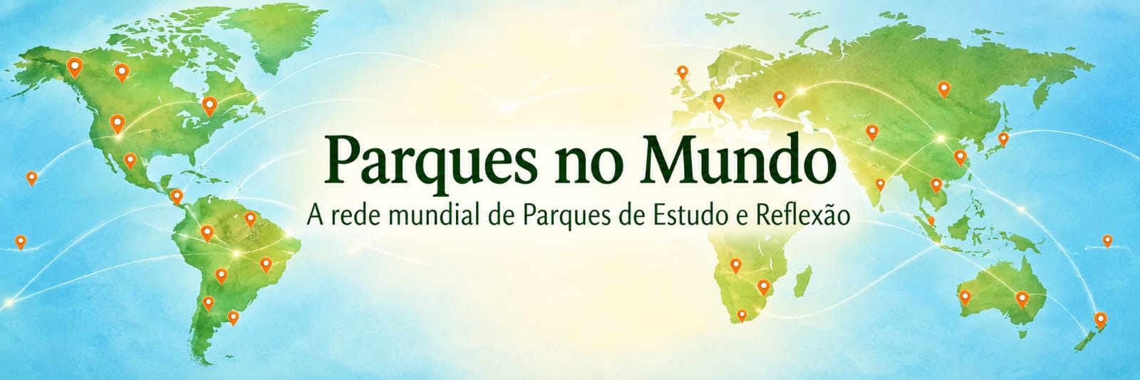 Mapa-múndi com marcadores nos cinco continentes, sobre o texto Parques no Mundo — A rede mundial de Parques de Estudo e Reflexão.